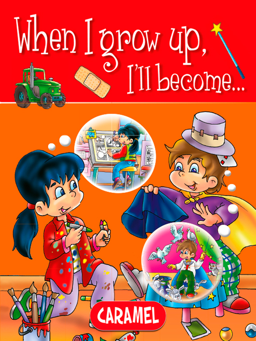 Title details for When I grow up, I'll become... by Galia Lami Dozo - Available